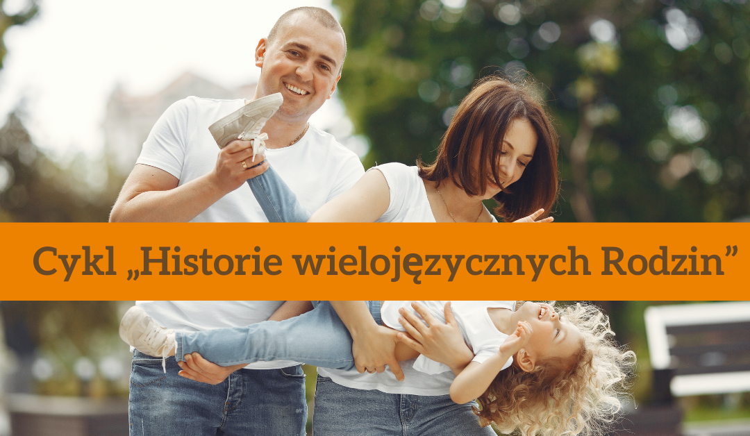 Wyzwanie trójjęzycznej rodziny: każdy język swoje miejsce