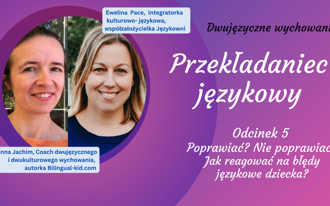 Jak reagować na błędy językowe dziecka? (cykl nagrań)